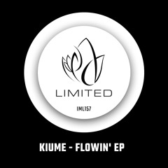 IML157 - Kiume - FLOWIN' EP