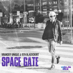 Ben Blackskirt & Vrancky Unique - Space Gate [The Galaxy EP] [VOLUME023]