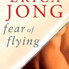 [Get] KINDLE PDF EBOOK EPUB Fear of Flying by  Erica Jong &  Erica Jong 📰