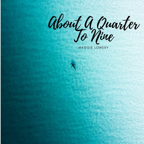 About A Quarter To Nine