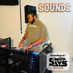 Saturdaze w/ Simon Says Ep. 048