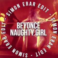 Beyonce - Naughty Girl (Simon Erar Edit) FREERAR005