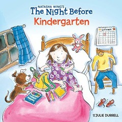 VIEW [EPUB KINDLE PDF EBOOK] The Night Before Kindergarten by  Natasha Wing &  Julie