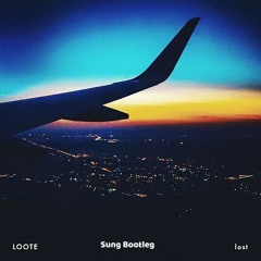 Loote - are you sure? (Sung Bootleg)