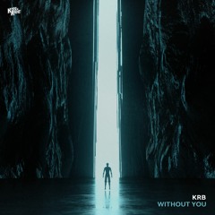 KRB - Without You (Radio Edit) [KNR020]