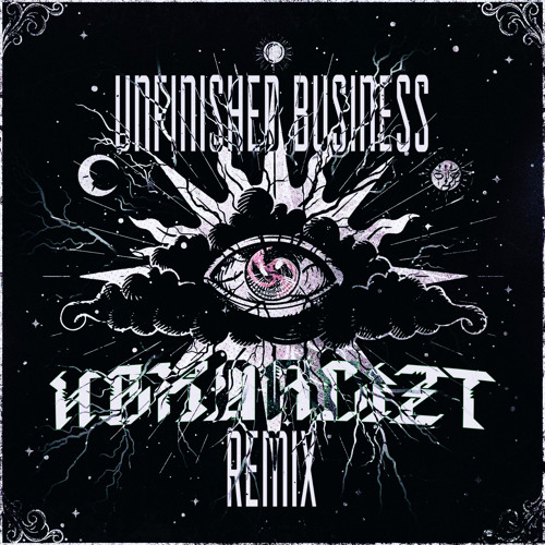 ODDPROPHET - UNFINISHED BUSINESS (HEXORCIZT REMIX) [FREE DOWNLOAD]