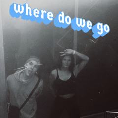 WHERE DO WE GO