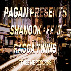 PAGAN - Shanook Feat Ragga Twins