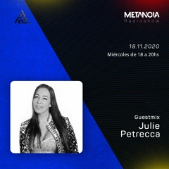 Metanoia pres. Julie Petrecca  [Exclusive Guestmix]