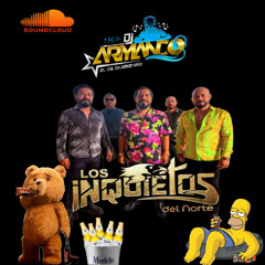 LOS INQUIETOS MIX PURAS PARA PISTEAR [-ARMANDODJ_=]