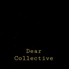 Dear Collective (Demo)