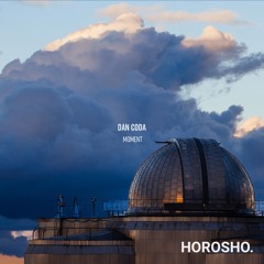 Premiere: Dan Coda - Moment [HOROSHO.]