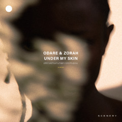 Odare & Zorah - Under My Skin