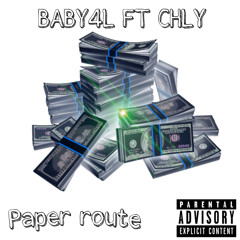 Paper route  BABY4L ft CHLY