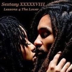 Sextasy XXXXXVIII...Lessons For The Lover