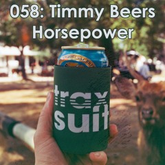 Ep 058: Timmy Beers Horsepower Closing Set - Oct 24