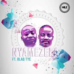 Nyamezela (feat Blaq Tye)
