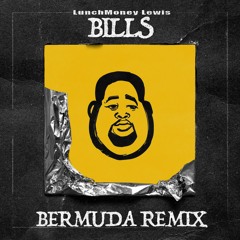 LunchMoney Lewis - Bills (BERMUDA Remix)