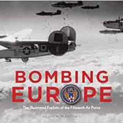 Access EBOOK 📭 Bombing Europe: The Illustrated Exploits of the Fifteenth Air Force b