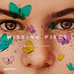 Missing Piece - Broke In Summer | Free Background Music | Audio Library Release