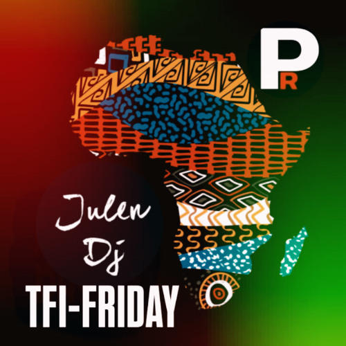 JULEN AFROBEAT -TFI FRIDAY