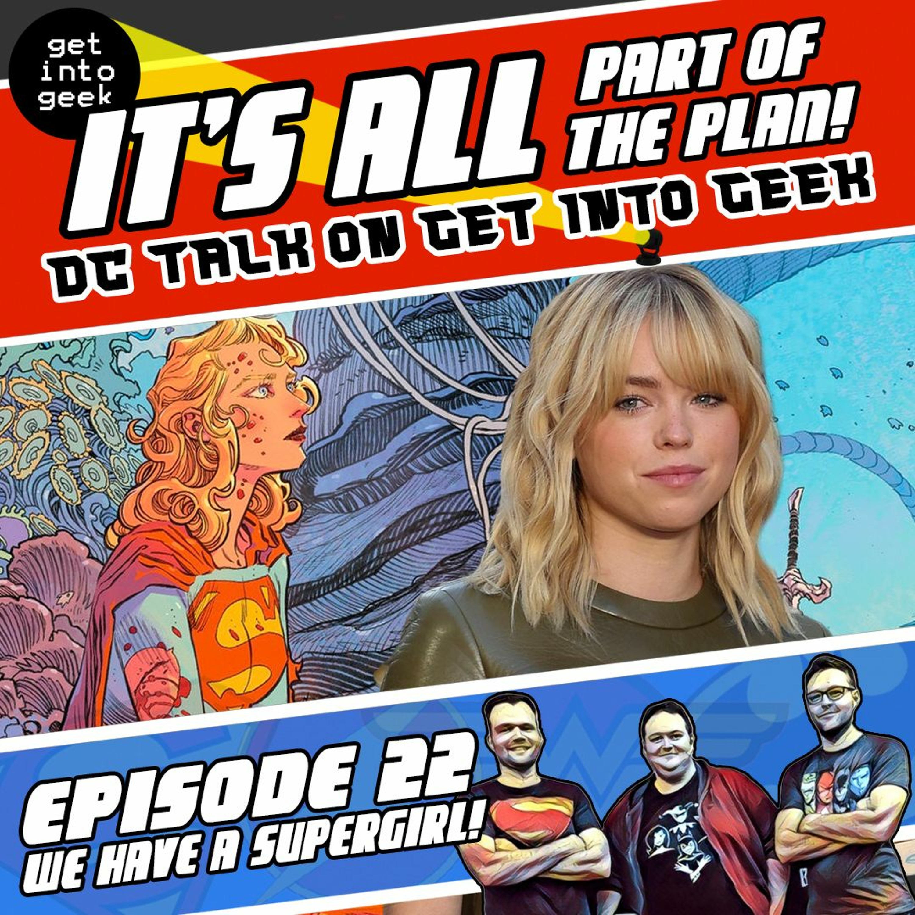 We Have A Supergirl! (It's All Part Of The Plan - DC Talk Episode 1.22)