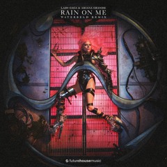 Lady Gaga & Ariana Grande - Rain On Me (Waterbeld Remix) [FHM Premiere]