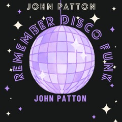 JOHN PATTON REMEMBER DISCO FUNK On the Beach Valencia