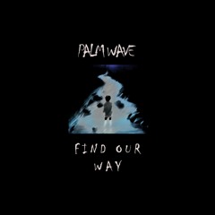 Palm Wave - Find Our Way