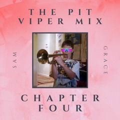 THE PIT VIPER MIX CHAPTER FOUR