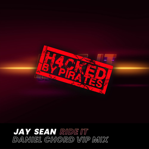 Jay Sean - Ride it (Daniel Chord VIP mix) [H4CKED]