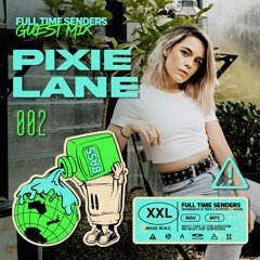 Full Time Senders Guest Mix - Pixie Lane