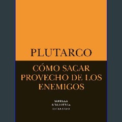 Read eBook [PDF] ❤ Cómo sacar provecho de los enemigos (Biblioteca De Ensayo: Serie Menor) (Spanis