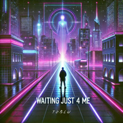 Waiting Just 4 Me