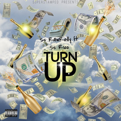 SS RAWRELLY Feat SS RICO TURN IT UP
