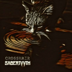 Sabertvvth - Crosshair