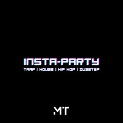 insta-party (live set | trap, house, hip hop, dubstep)