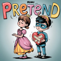 PRETEND