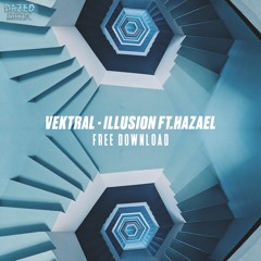 Vektral - Illusion Ft. Hazael (Free Download)