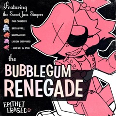 Epithet Erased - Bubblegum Renegade.mp3