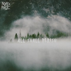 road rage - All Shall Perish
