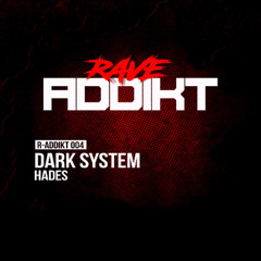 Dark System - Hades (R-ADDIKT 004)