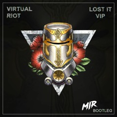 LOST IT [ MIR BOOTLEG ]
