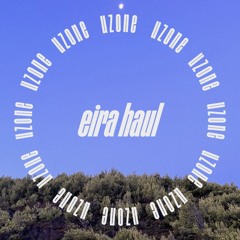 UZone002 - Eira Haul