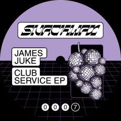 PREMIERE: James Juke – Club Service [Snackwax]