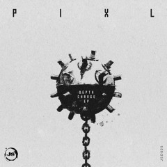 PIXL - STAND FIRM (JSD025) OUT NOW!!!