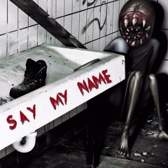 Say My Name (Phasmophobia Song)