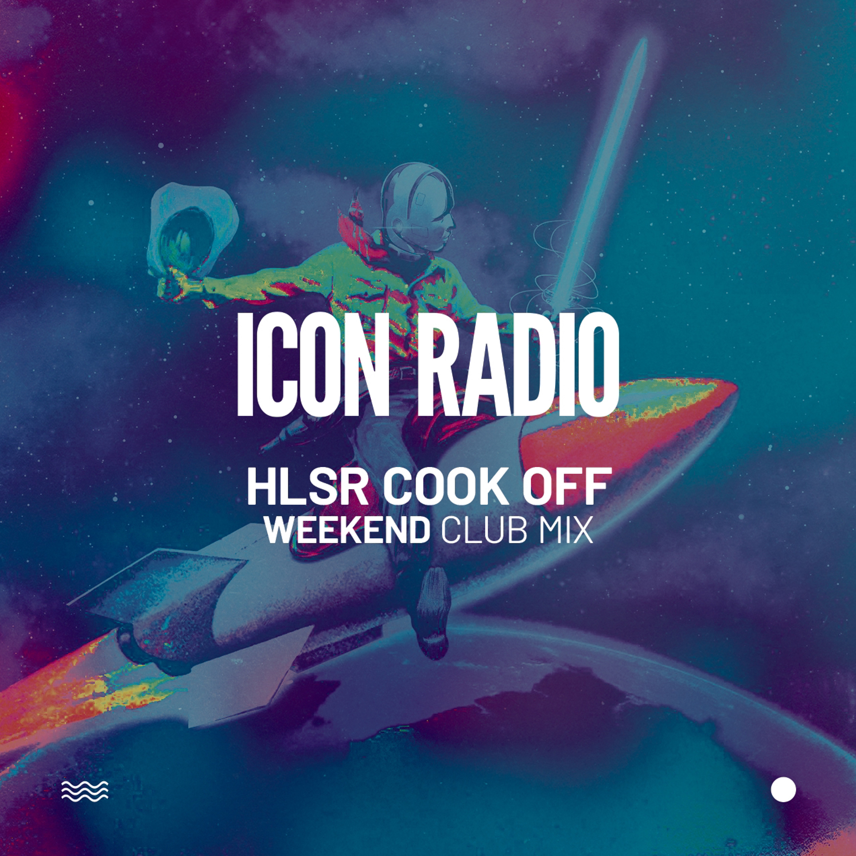 Icon Radio | HLSR Cook Off Weekend Club Mix