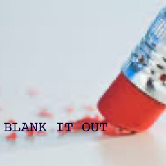 Blank it Out