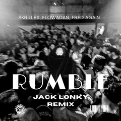 Skrillex, Flowdan, Fred Again - RUMBLE (Jack Lonky Remix)